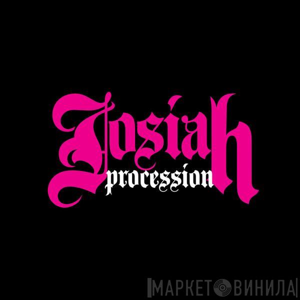 Josiah  - Procession