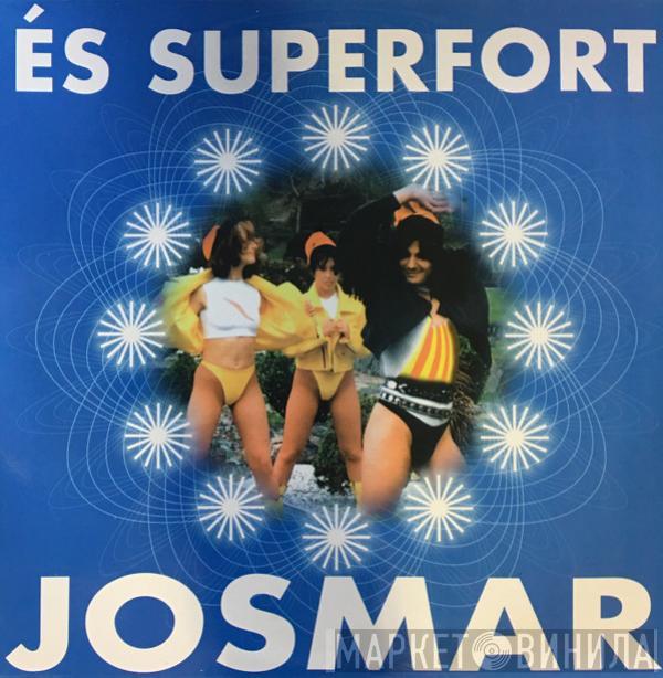 Josmar - Es Superfort