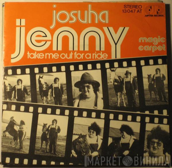 Josuha - Jenny (Take Me Out For A Ride) / Magic Carpet