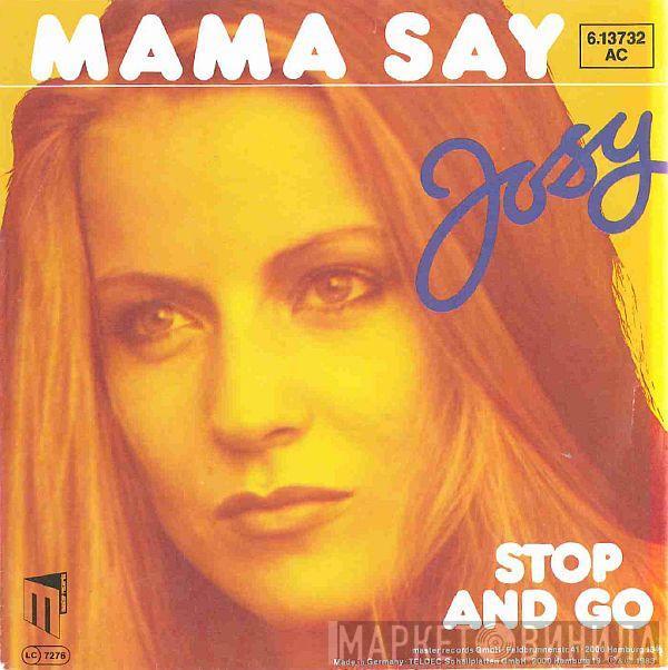 Josy - Mama Say