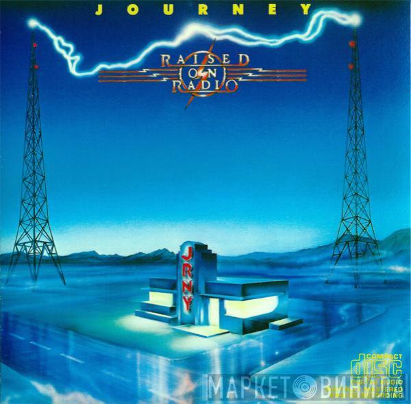  Journey  - Raised On Radio