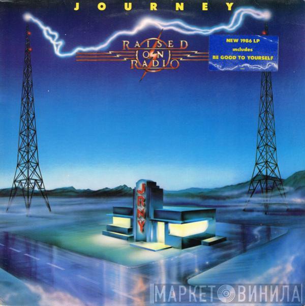  Journey  - Raised On Radio