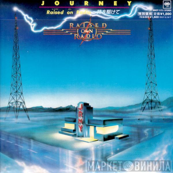  Journey  - Raised On Radio