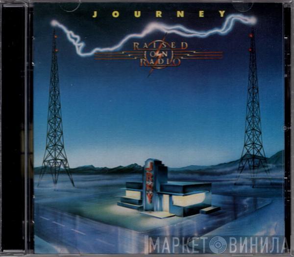  Journey  - Raised On Radio