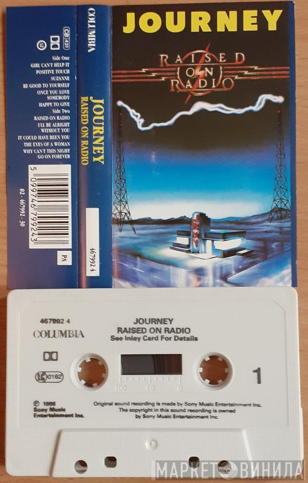  Journey  - Raised On Radio