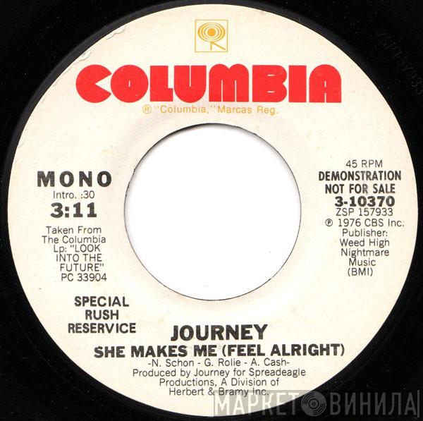  Journey  - She Makes Me (Feel Alright)