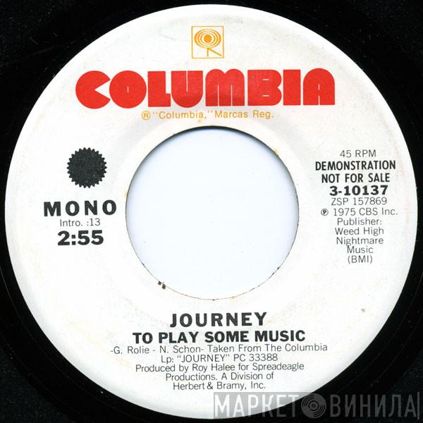  Journey  - To Play Some Music