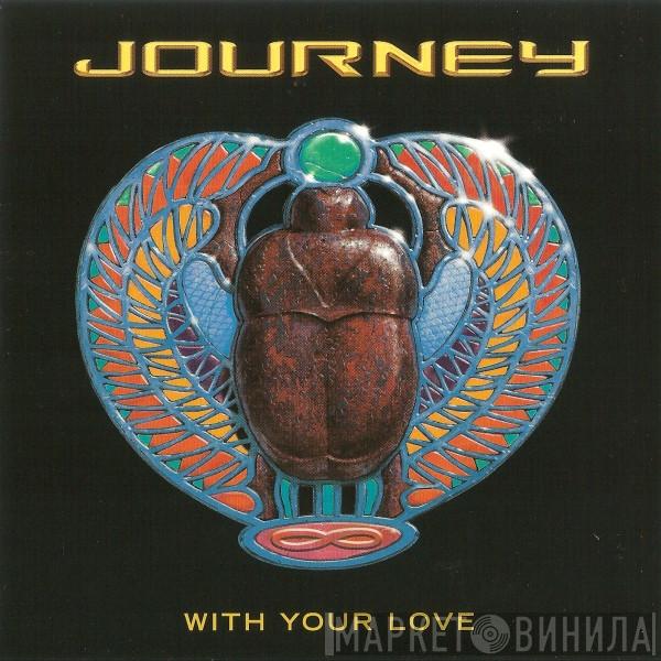  Journey  - With Your Love