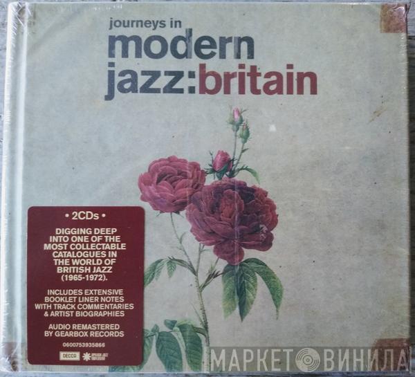  - Journeys In Modern Jazz: Britain (1965-1972)