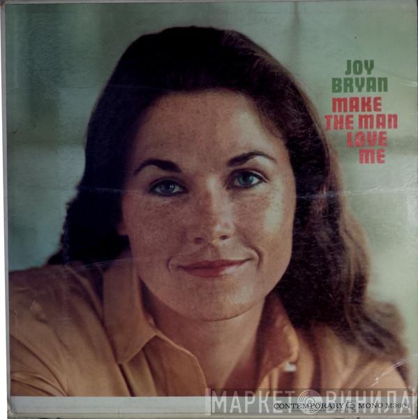 Joy Bryan - Make The Man Love Me