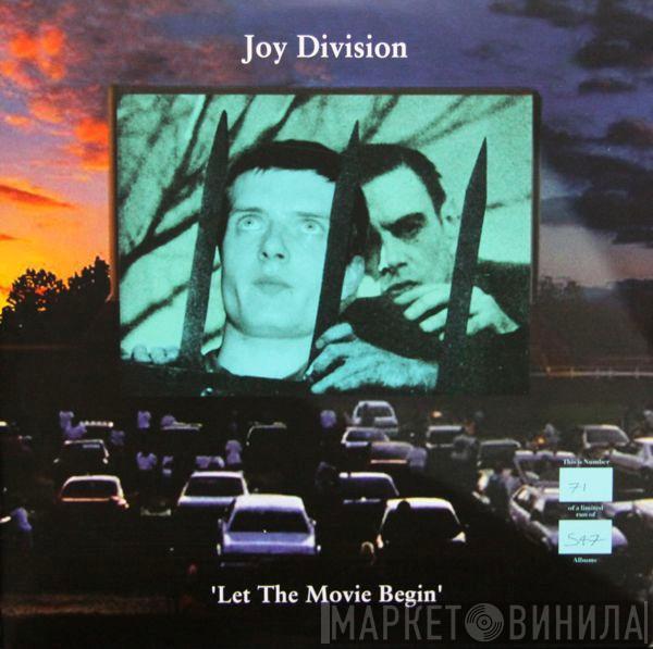  Joy Division  - Let The Movie Begin