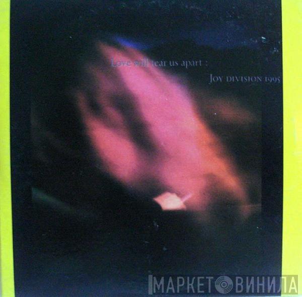  Joy Division  - Love Will Tear Us Apart : Joy Division 1995