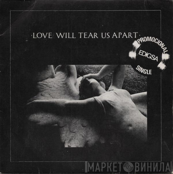  Joy Division  - Love Will Tear Us Apart