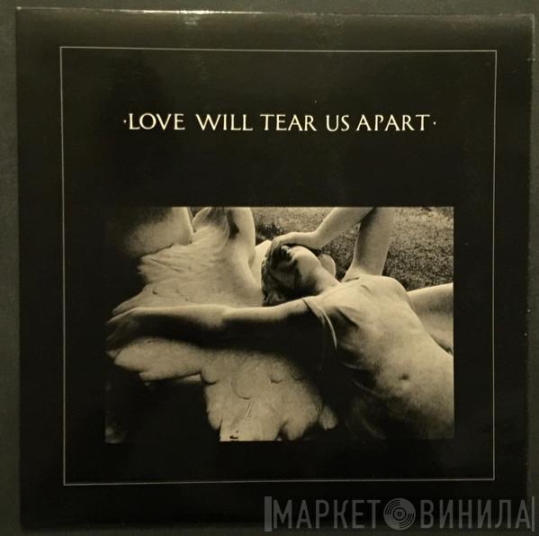  Joy Division  - Love Will Tear Us Apart