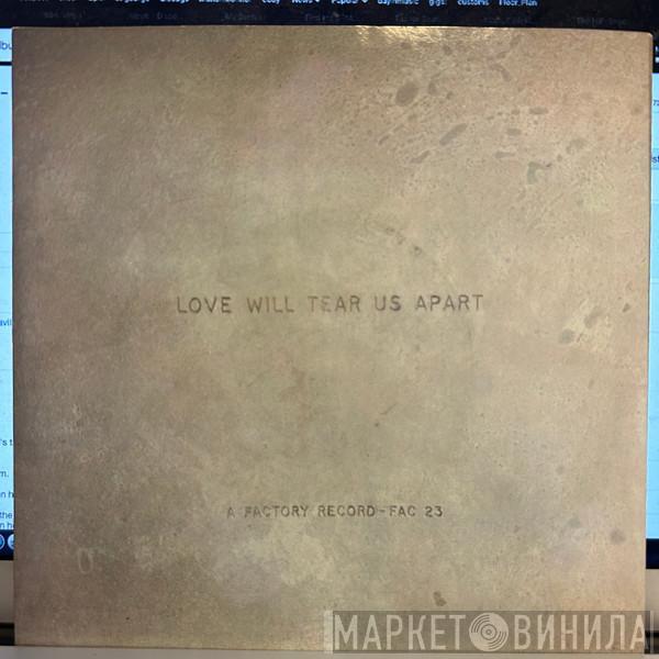  Joy Division  - Love Will Tear Us Apart