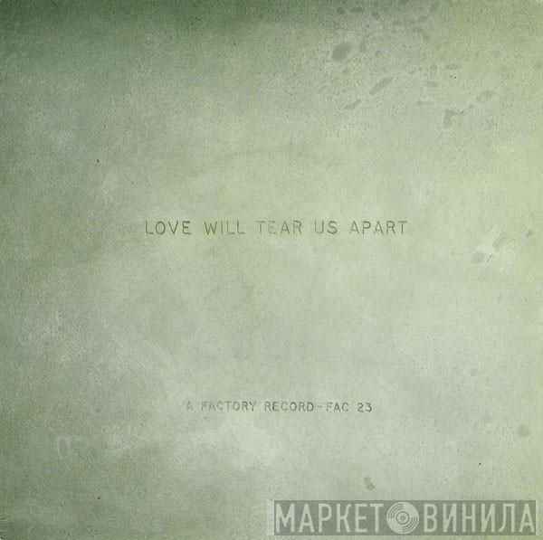  Joy Division  - Love Will Tear Us Apart