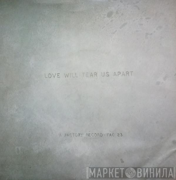 Joy Division  - Love Will Tear Us Apart