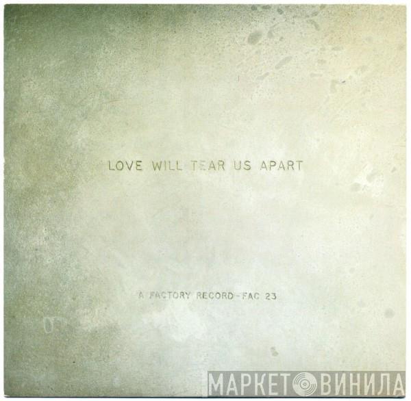  Joy Division  - Love Will Tear Us Apart