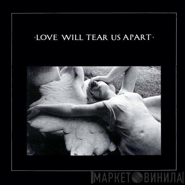  Joy Division  - Love Will Tear Us Apart