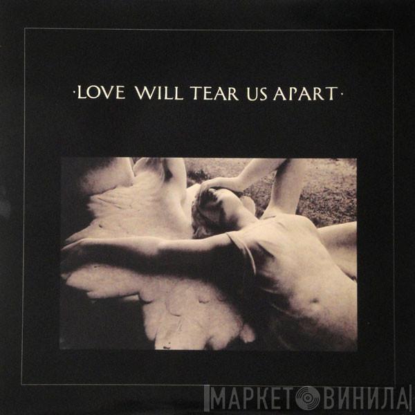  Joy Division  - Love Will Tear Us Apart