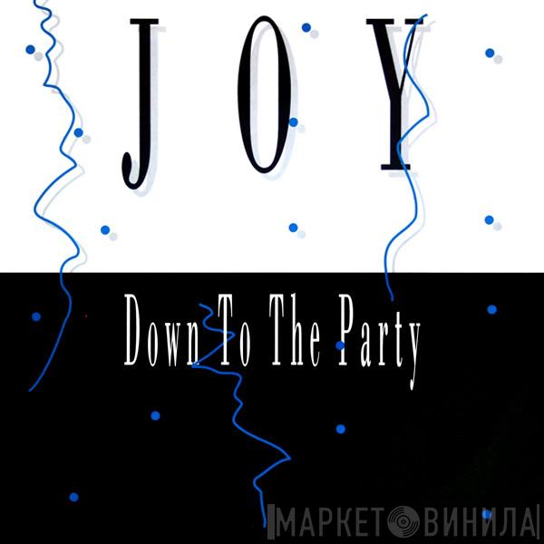 Joy Garrison - Down To The Party