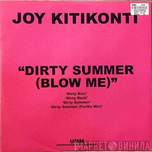 Joy Kitikonti - Dirty Summer (Blow Me)