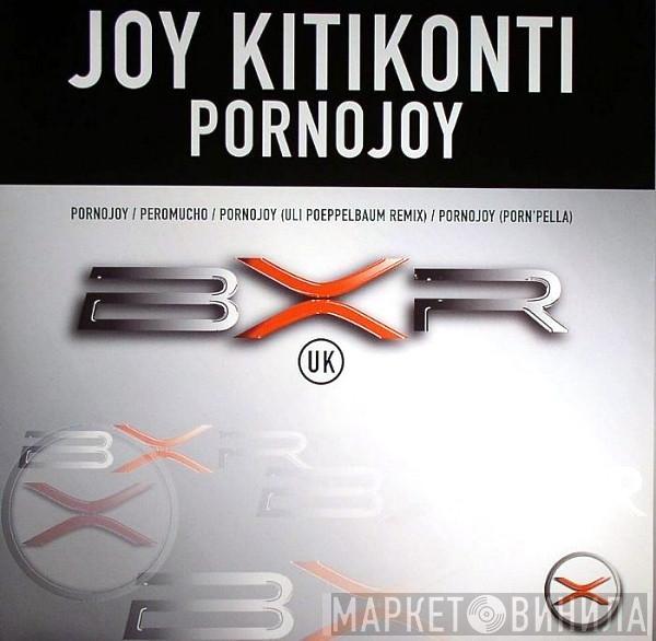 Joy Kitikonti - Pornojoy