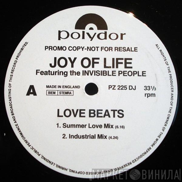 Joy Of Life , The Invisible People - Love Beats