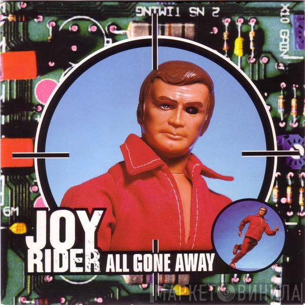 Joyrider  - All Gone Away