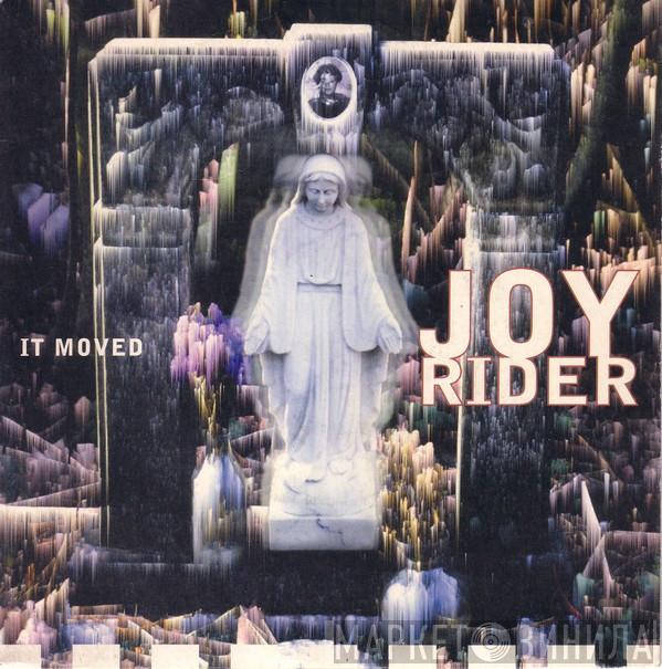Joyrider  - It Moved