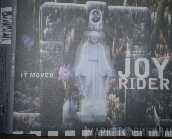 Joyrider  - It Moved