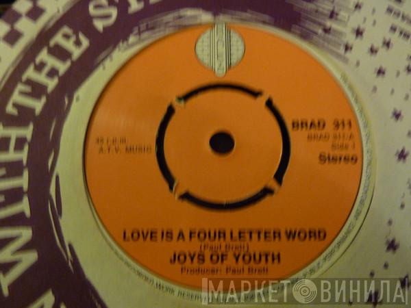 Joys Of Youth - Love Is A Four Letter Word