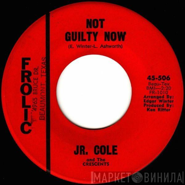 Jr. Cole And The Crescents - Not Guilty Now / Go On