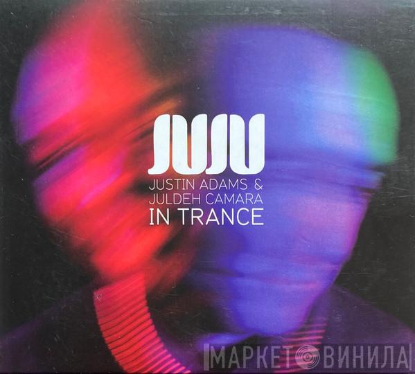 JuJu , Justin Adams, Juldeh Camara - In Trance