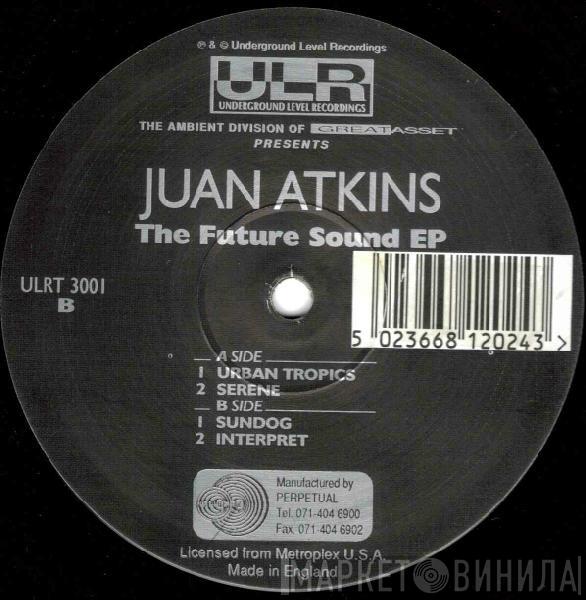 Juan Atkins - The Future Sound EP