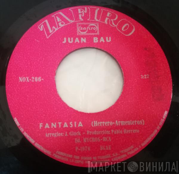 Juan Bau - Fantasia / Gracias