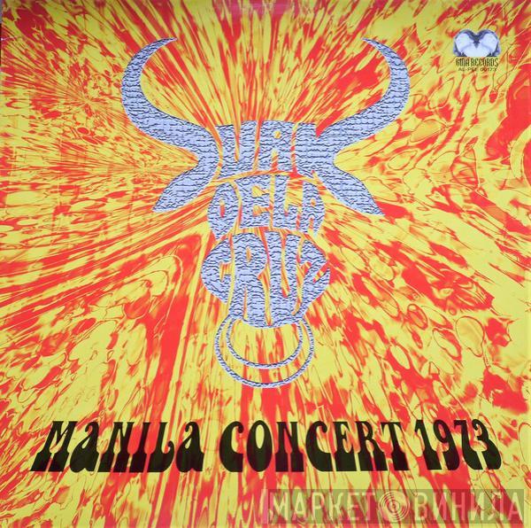 Juan De La Cruz Band - Manila Concert 1973