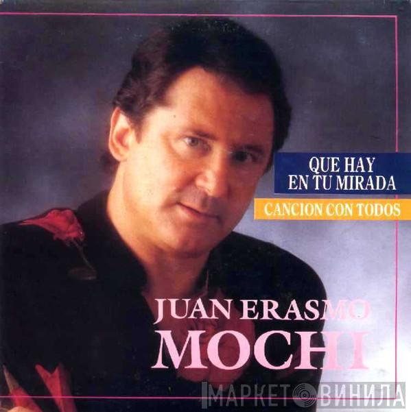 Juan Erasmo Mochi - Que Hay En Tu Mirada / Canción Con Todos