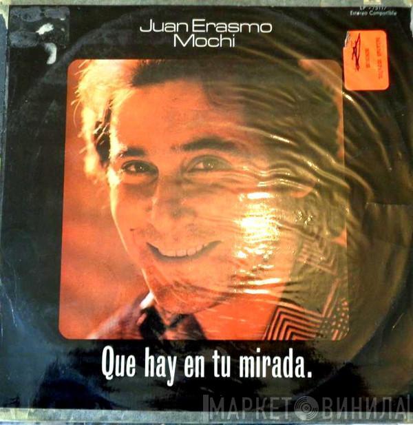 Juan Erasmo Mochi - Que Hay En Tu Mirada