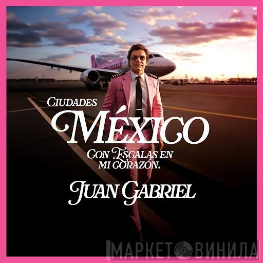 Juan Gabriel - Ciudades México Con Escalas En Mi Corazón