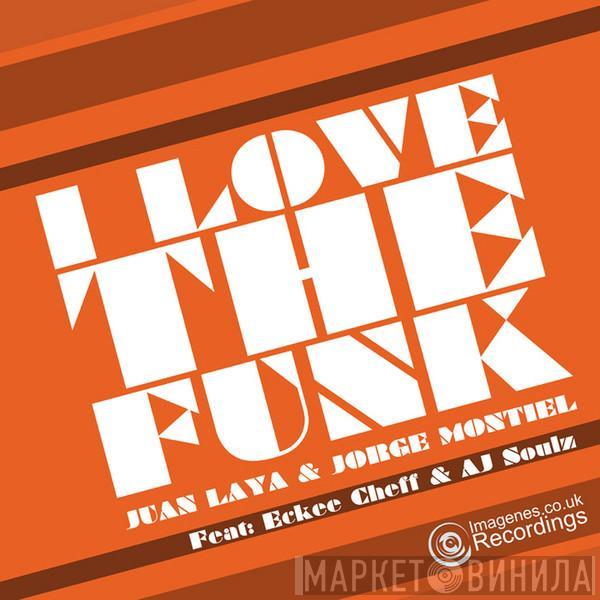  Juan Laya & Jorge Montiel  - I Love The Funk!!!