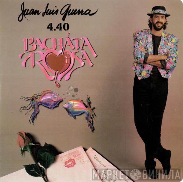 Juan Luis Guerra 4.40 - Bachata Rosa