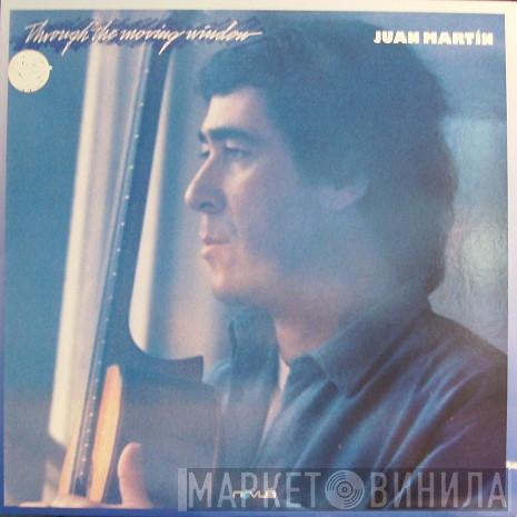 Juan Martin - Through The Moving Window