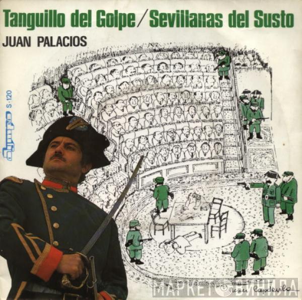 Juan Palacios - Tanguillo Del Golpe / Sevillanas Del Susto