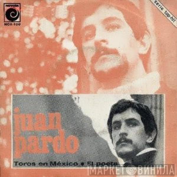  Juan Pardo  - Toros En México / El Poeta