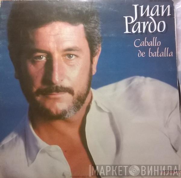 Juan Pardo - Caballo De Batalla