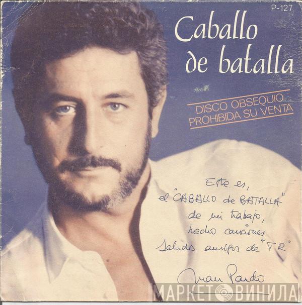 Juan Pardo - Caballo De Batalla