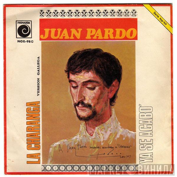  Juan Pardo  - La Charanga (Versión Gallega)