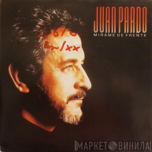  Juan Pardo  - Mirame De Frente