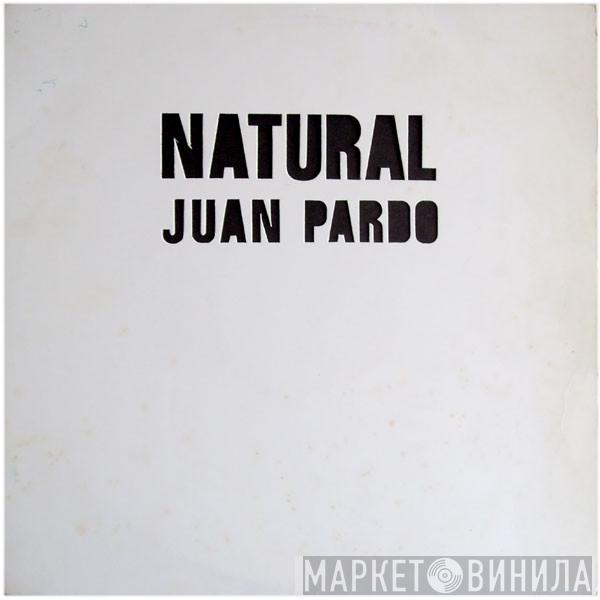 Juan Pardo - Natural